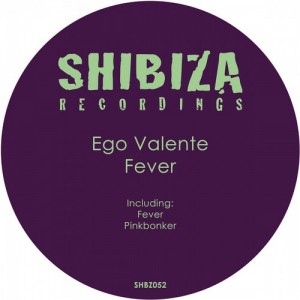 Ego Valente – Fever [SHBZ052]