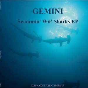 Gemini – Swimmin wit Sharks [CGTX002]