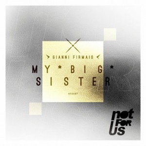 Gianni Firmaio – My Big Sister EP [NFU087]
