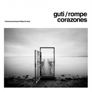 Guti – Rompecorazones