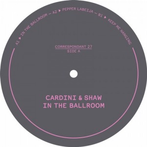 Jennifer Cardini, David Shaw – In The Ballroom [CORRESPONDANT27]