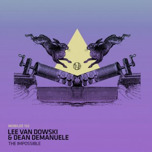 Lee Van Dowski, Dean Demanuele – The Impossible Lee Van Dowski, Dean Demanuele – The Impossible