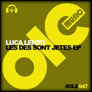 Luca Lento – Les Des Sont Jetes EP [OLE047]