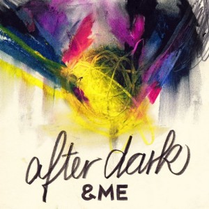 &ME – After Dark EP &ME – After Dark EP