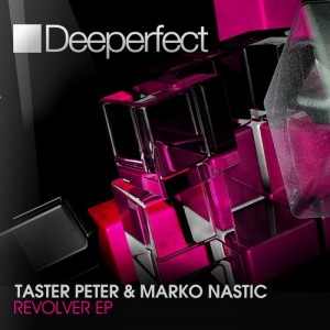 Marko Nastic, Taster Peter – Revolver EP