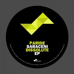 Paride Saraceni – Dissolute EP [SNATCH050]
