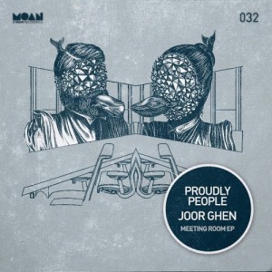 Proudly People, Joor Ghen – Meeting Room EP [MOAN032]