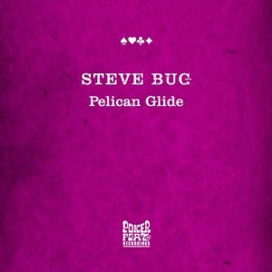 Steve Bug – Pelican Glide [PFR150BP]