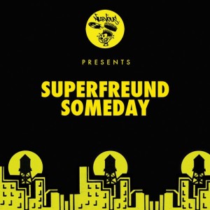 Superfreund – Someday [NUR23336]