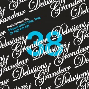 Thatmanmonkz – Please Don’t Slip Trip Or Fall Off EP [DOGD38]