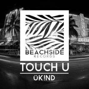 UK!ND – Touch U [BS024]