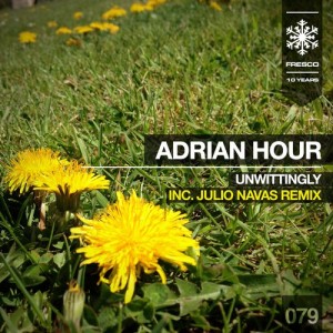 Adrian Hour – Unwittingly [FRE079]