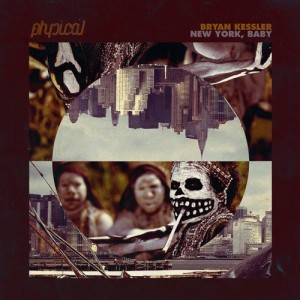 Bryan Kessler – New York, Baby [GPM272]