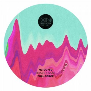 Dhaze, Sabe – Full Force [MLTD076D]