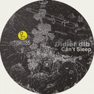 Didier Dlb – Can’t Sleep [TOK035]