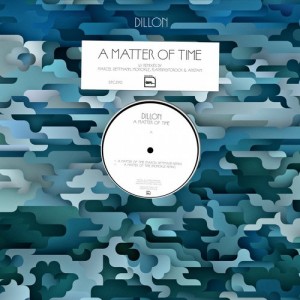 Dillon – A Matter Of Time (Remixes) Dillon – A Matter Of Time (Remixes)