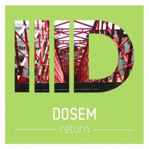 Dosem – Return EP [ID058]