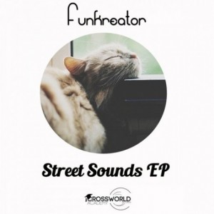 Funkreator – Street Sounds EP