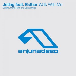 Jetlag, Esther – Walk With Me [ANJDEE197D]