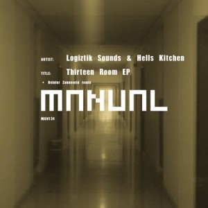 Logiztik Sounds, Hells Kitchen – Thirteen Room EP [MAN134]