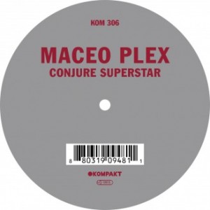 Maceo Plex – Conjure Superstar