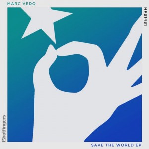 Marc Vedo – Save The World EP [HFS1431]