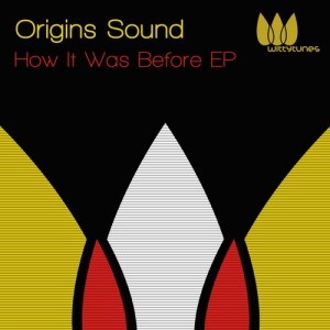 Origins Sound – How It Was Before EP [WT178]