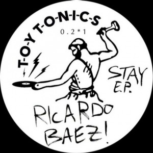 Ricardo Baez – Stay EP [TOYT021]
