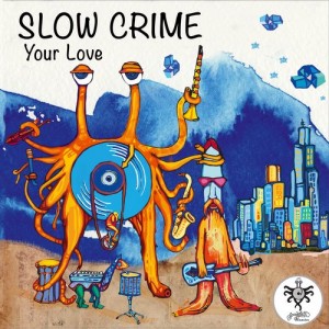 Slow Crime – Your Love [SPM001]