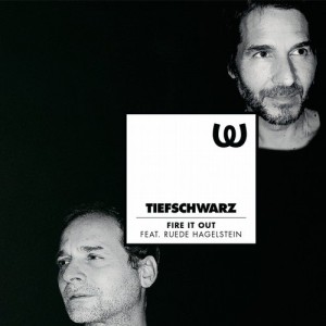 Tiefschwarz – Fire It Out (feat. Ruede Hagelstein) [WGVINYL019]