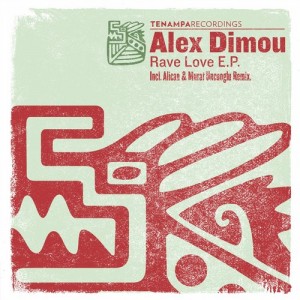 Alex Dimou – Rave Love EP [TENA037]