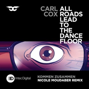 Carl Cox – Kommen Zusammen (Nicole Moudaber Remix)