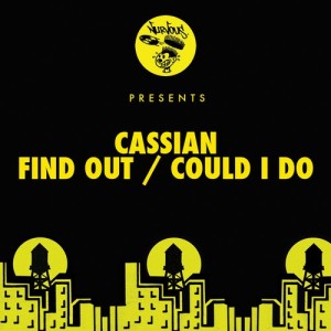 Cassian – Find Out / Could I Do [NUR23383]