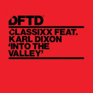 Classixx & Karl Dixon – Into The Valley Classixx & Karl Dixon – Into The Valley
