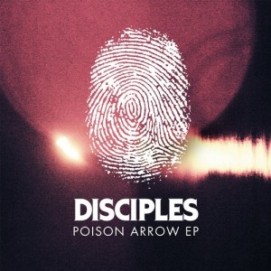 Disciples – Poison Arrow EP [825646224258]