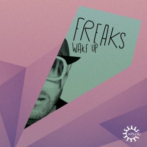 Freaks – Wake Up [REB089]