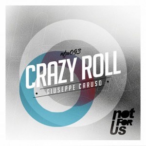 Giuseppe Caruso – Crazy Roll EP [NFU093]