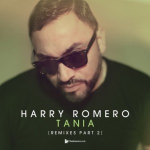 Harry Romero – Tania (Remixes Part 2)