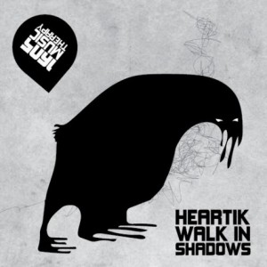 Heartik – Walk In Shadows Heartik – Walk In Shadows