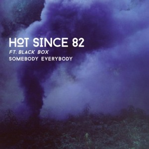 Hot Since 82 feat. Black Box – Somebody Everybody [KD003]