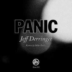 Jeff Derringer – Panic [SOMA411D]