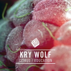 Kry Wolf – Citrus / Education [YUM014]