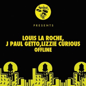 Lizzie Curious, Louis La Roche, J Paul Getto – Offline [NUR23213]