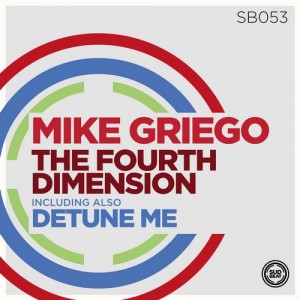Mike Griego – The Fourth Dimension [SB053]