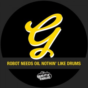 Robot Needs Oil – Nothin’ Like Drums Robot Needs Oil – Nothin’ Like Drums