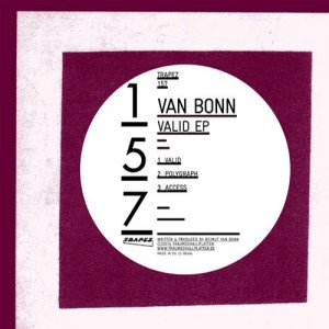 Van Bonn – Valid EP [TRAPEZ157]