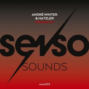 Andre Winter, Hatzler – Mirage EP [SENSO003]