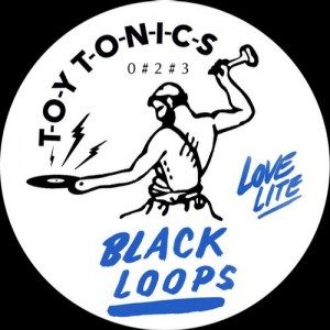 Black Loops – Lovelite [TOYT023]