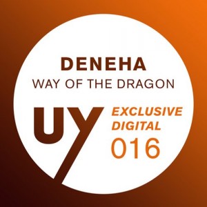 Deneha – Way Of The Dragon [UYD016]