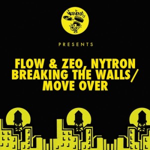 Flow & Zeo, Nytron, Tea Lyrics – Breaking The Walls / Move Over [NUR23292]